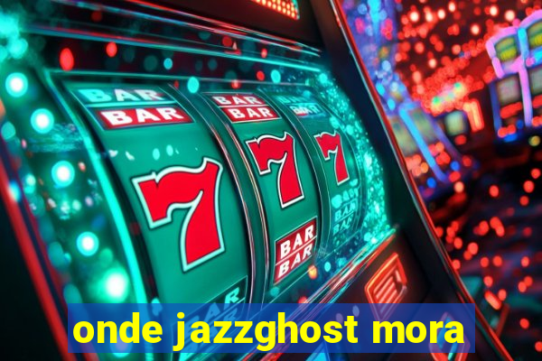 onde jazzghost mora